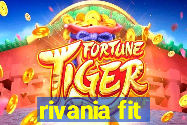 rivania fit